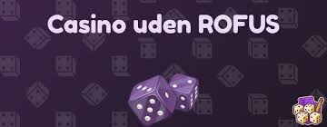 Casino Sider Uden Rufus Spil Uden Bekymringer