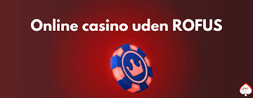 Danske Casino Uden Rufus En Guide til Sikker Spiloplevelse