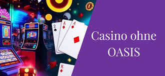 Die besten Online Casinos ohne OASIS Sicheres Spielerlebnis
