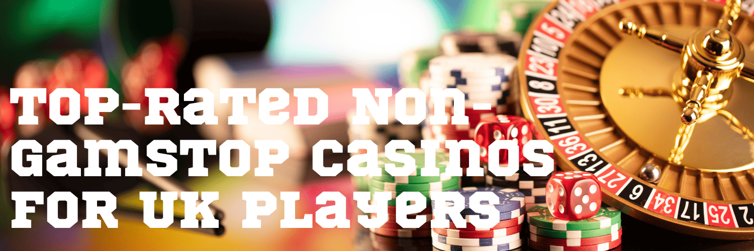 Discover the Best Gambling Sites Without GamStop