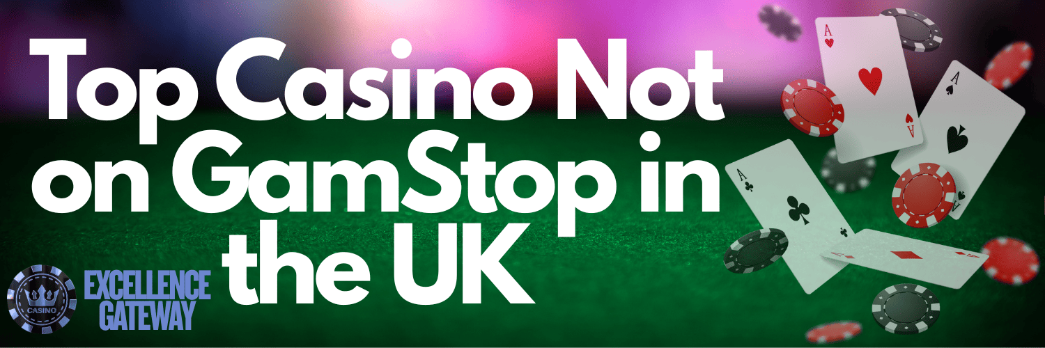 Exploring UK Casinos Not with GamStop Your Guide to Unrestricted Gambling